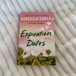 Expiration Dates by Rebecca Serle